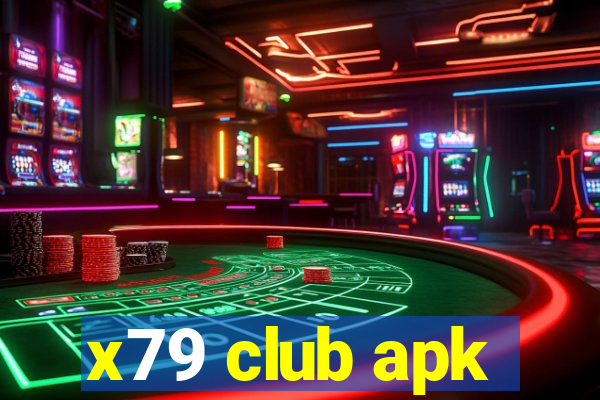 x79 club apk