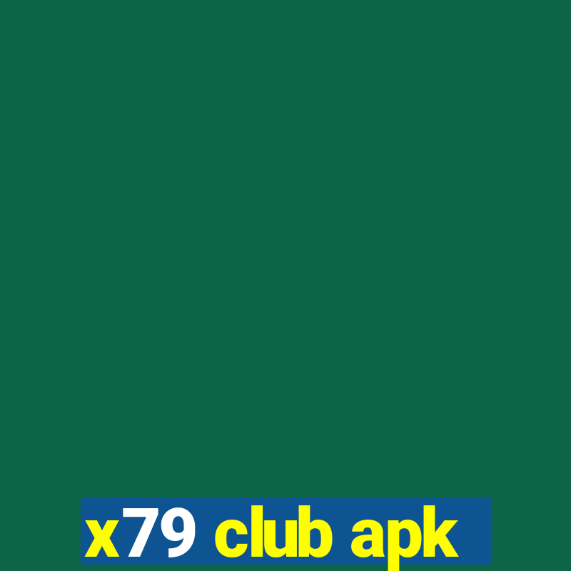 x79 club apk