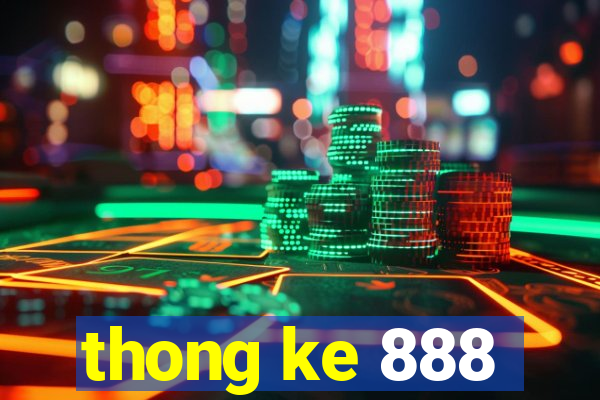 thong ke 888