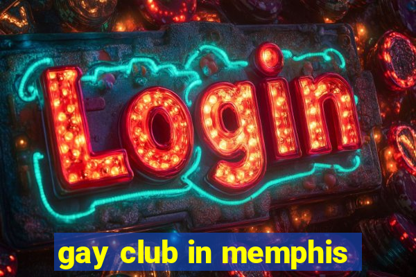 gay club in memphis