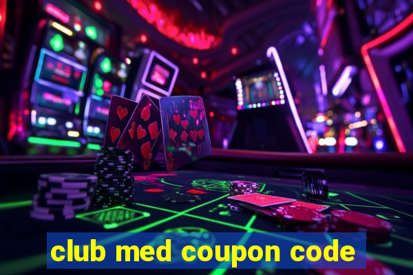 club med coupon code