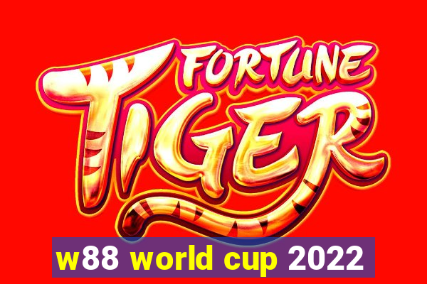 w88 world cup 2022