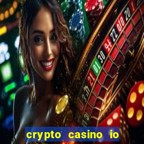 crypto casino io trust dice