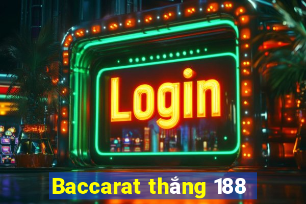 Baccarat thắng 188