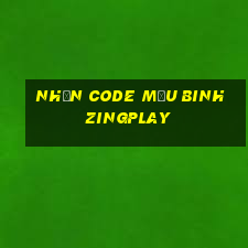 nhận code mậu binh zingplay