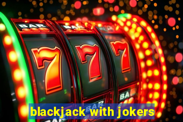 blackjack with jokers