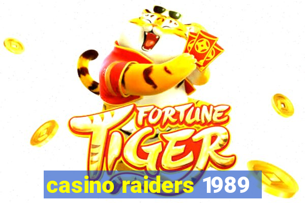 casino raiders 1989