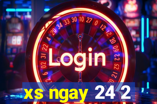 xs ngay 24 2