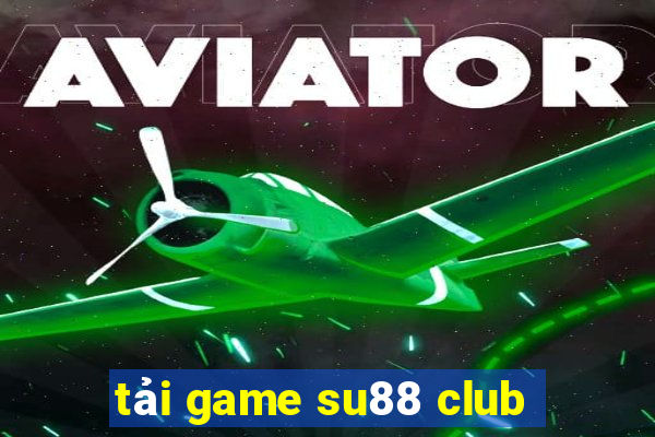 tải game su88 club