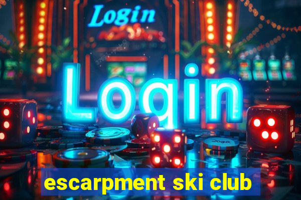 escarpment ski club