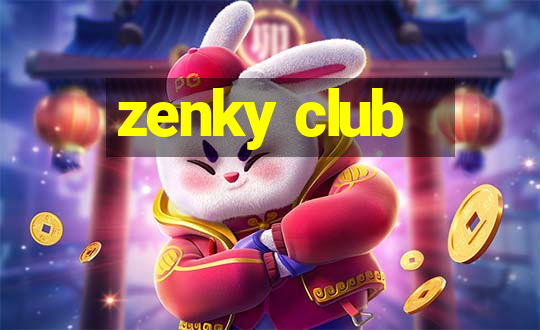 zenky club