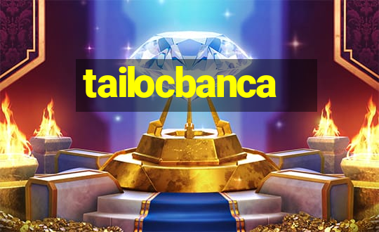 tailocbanca