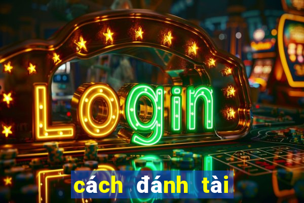 cách đánh tài xỉu online