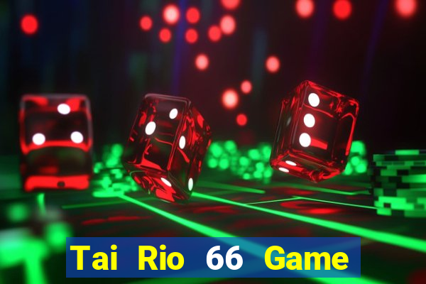 Tai Rio 66 Game Bài Nạp Sms