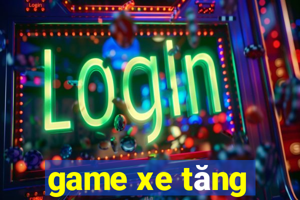 game xe tăng