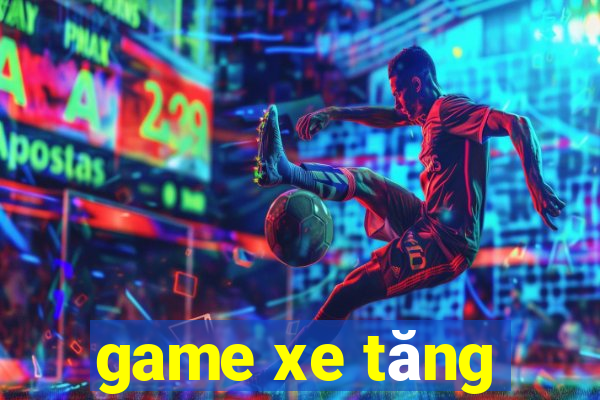 game xe tăng