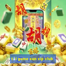 tải game sun vip club