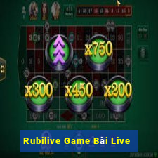 Rubilive Game Bài Live