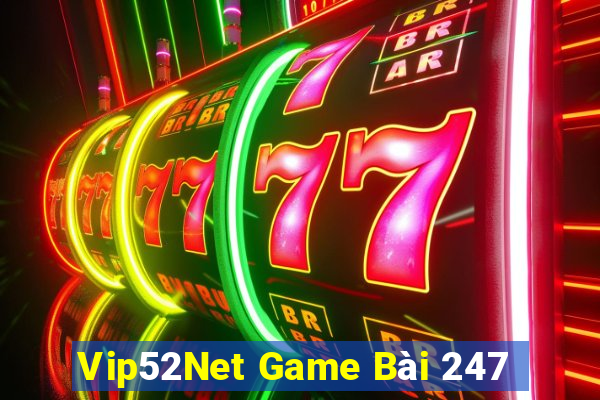 Vip52Net Game Bài 247