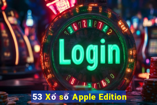 53 Xổ số Apple Edition