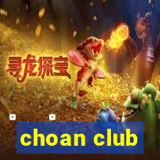 choan club