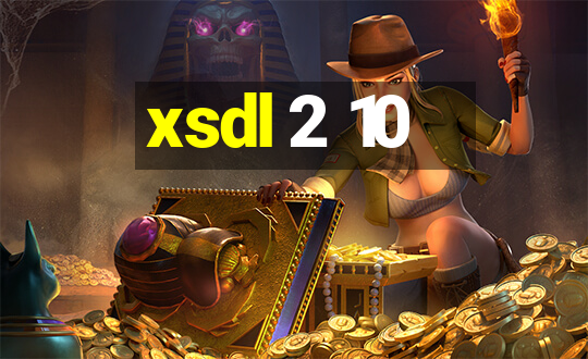 xsdl 2 10