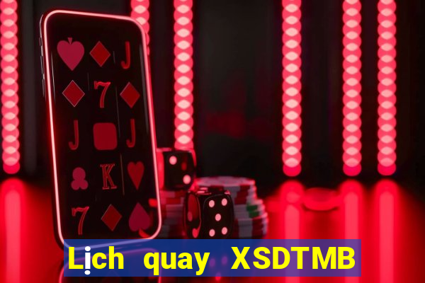 Lịch quay XSDTMB ngày 17