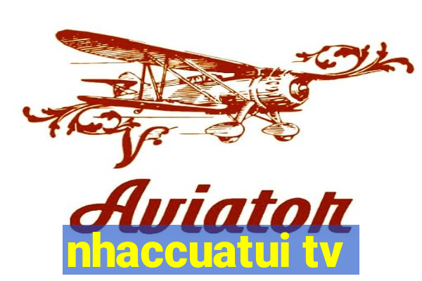 nhaccuatui tv