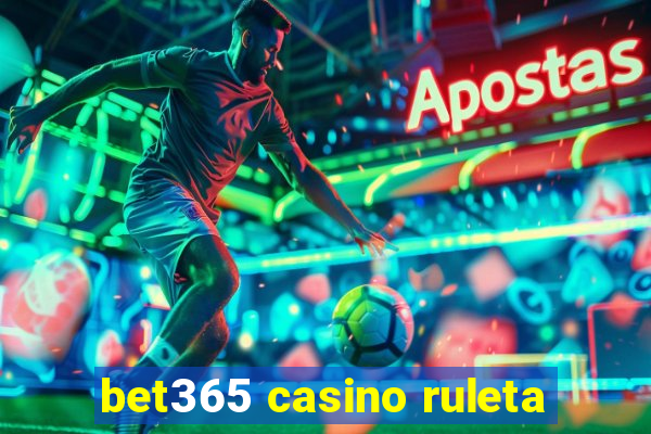 bet365 casino ruleta