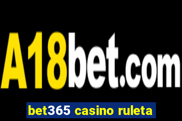 bet365 casino ruleta