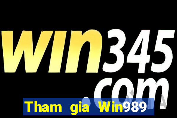 Tham gia Win989 Tặng 888k