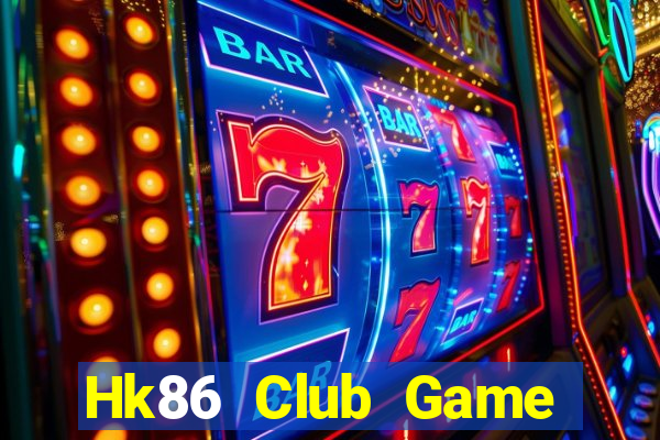 Hk86 Club Game Bài Manclub