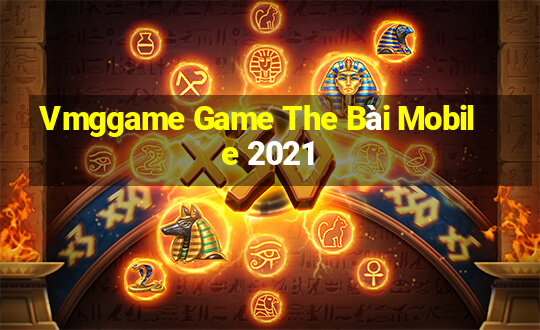 Vmggame Game The Bài Mobile 2021