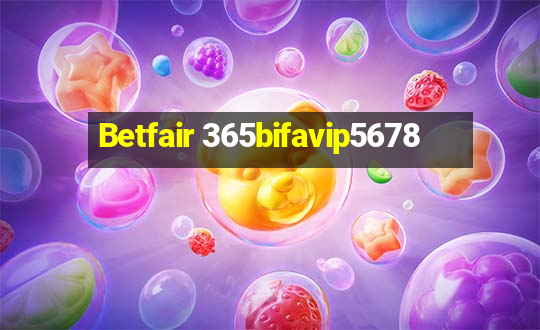 Betfair 365bifavip5678