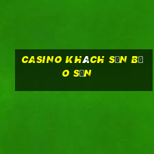 casino khách sạn bảo sơn