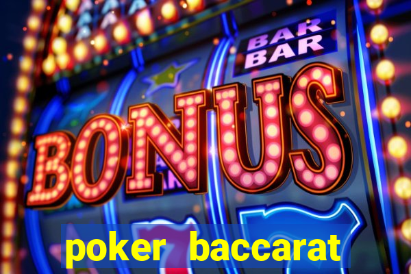 poker baccarat banca xanh chin uy tin