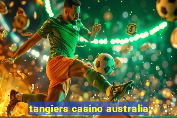 tangiers casino australia