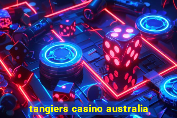 tangiers casino australia