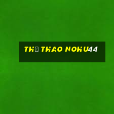 Thể Thao Nohu44