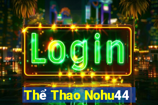 Thể Thao Nohu44