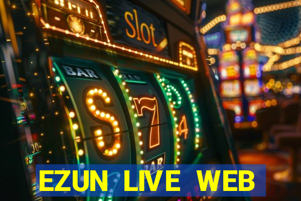 EZUN LIVE WEB TRỰC TUYẾN