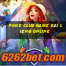 Poke Club Game Bài Liêng Online