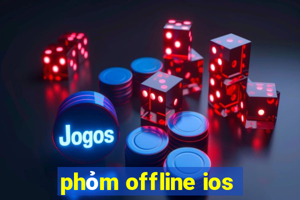 phỏm offline ios