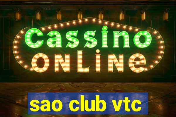 sao club vtc