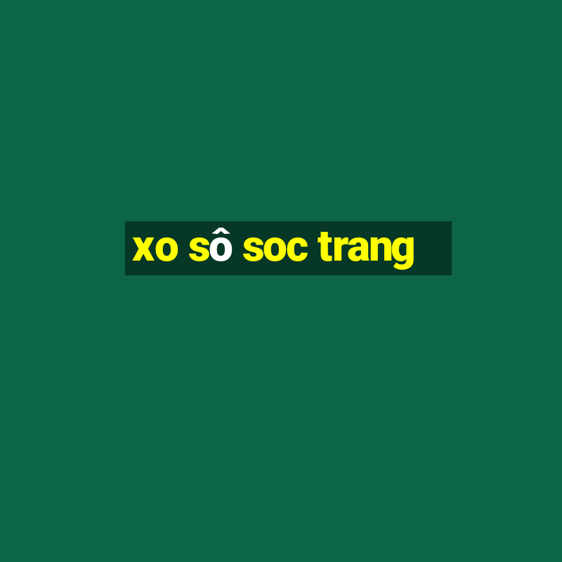 xo sô soc trang