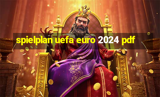 spielplan uefa euro 2024 pdf