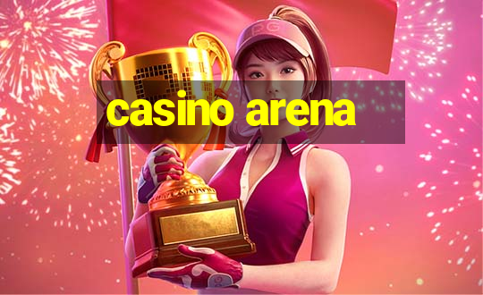 casino arena