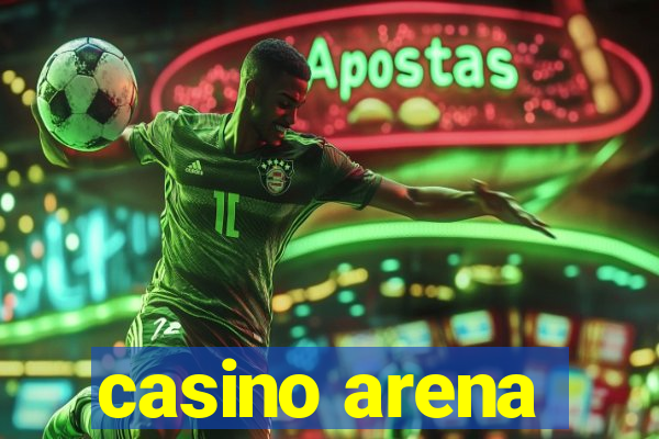 casino arena