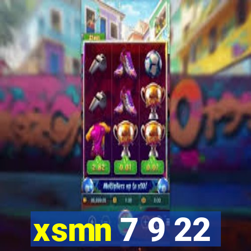 xsmn 7 9 22