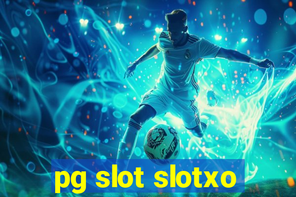 pg slot slotxo